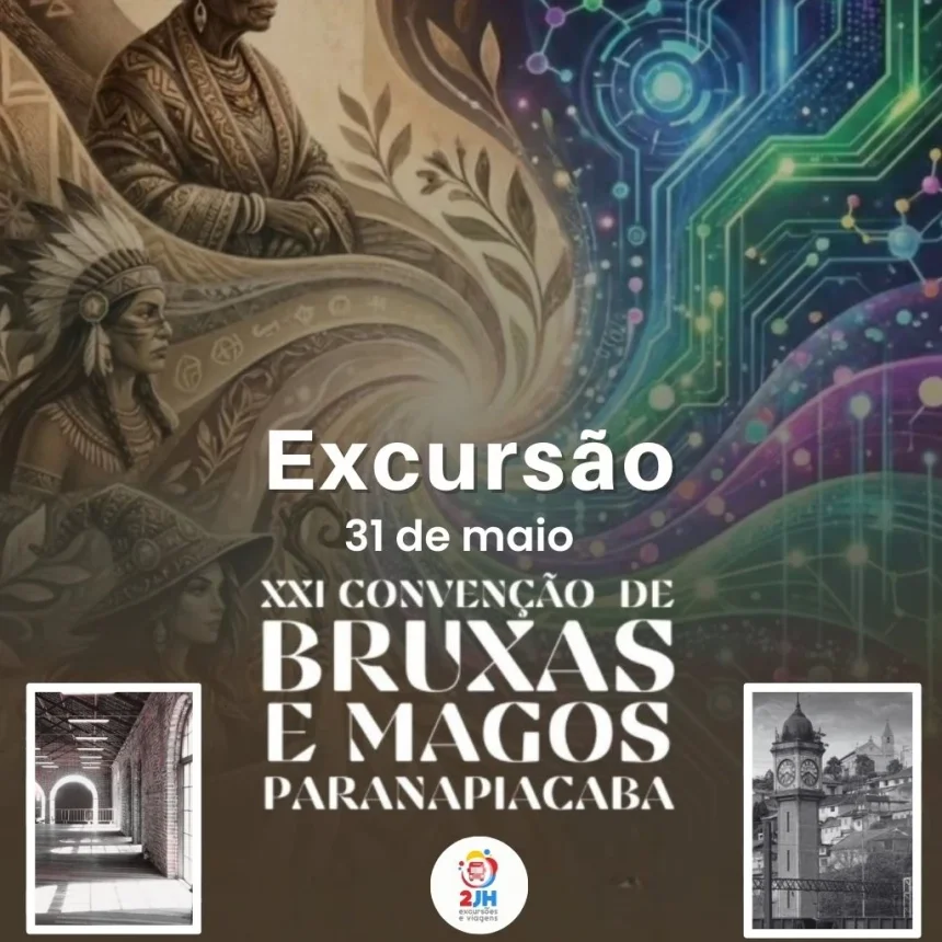 🖤✨ EXCURSÃO MÍSTICA | XXI CONVENÇÃO DAS BRUXAS – PARANAPIACABA ✨🖤